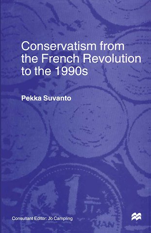 Conservatism from the French Revolution to the 1990s