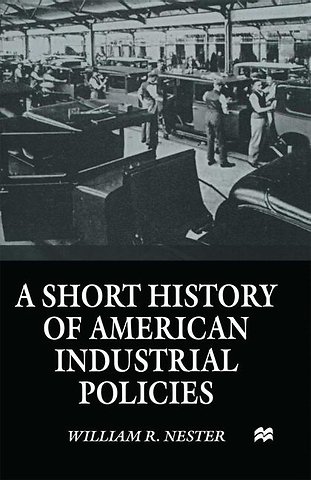 A Short History of American Industrial Policies
