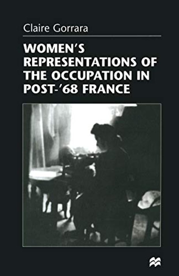 Women’s Representations of the Occupation in Post-’68 France