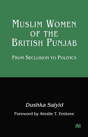 Muslim Women of the British Punjab