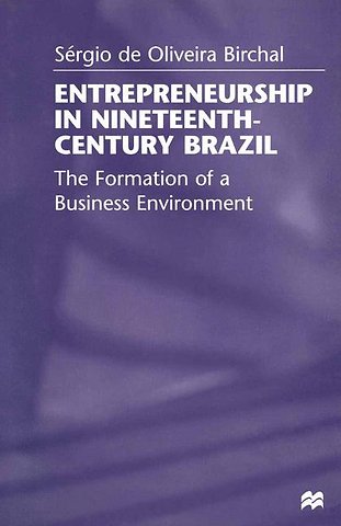 Entrepreneurship in Nineteenth-Century Brazil