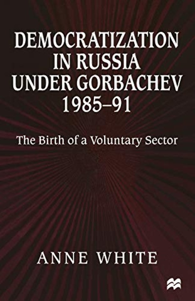 Democratization in Russia under Gorbachev, 1985–91