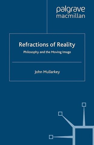 Refractions of Reality: Philosophy and the Moving Image