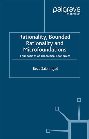Rationality, Bounded Rationality and Microfoundations