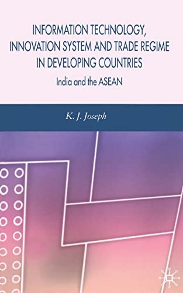 Information Technology, Innovation System and Trade Regime in Developing Countries