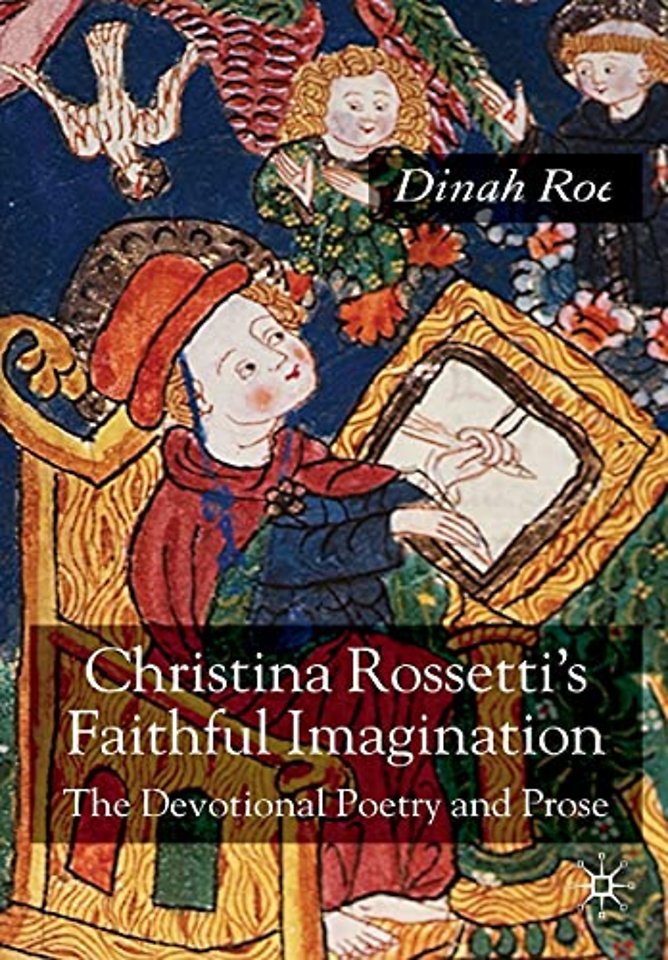 Christina Rossetti's Faithful Imagination