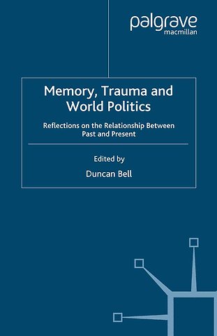 Memory, Trauma and World Politics