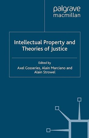 Intellectual Property and Theories of Justice