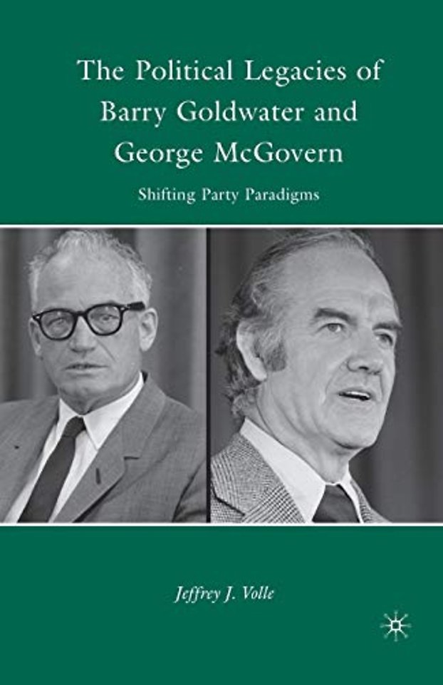 The Political Legacies of Barry Goldwater and George McGovern
