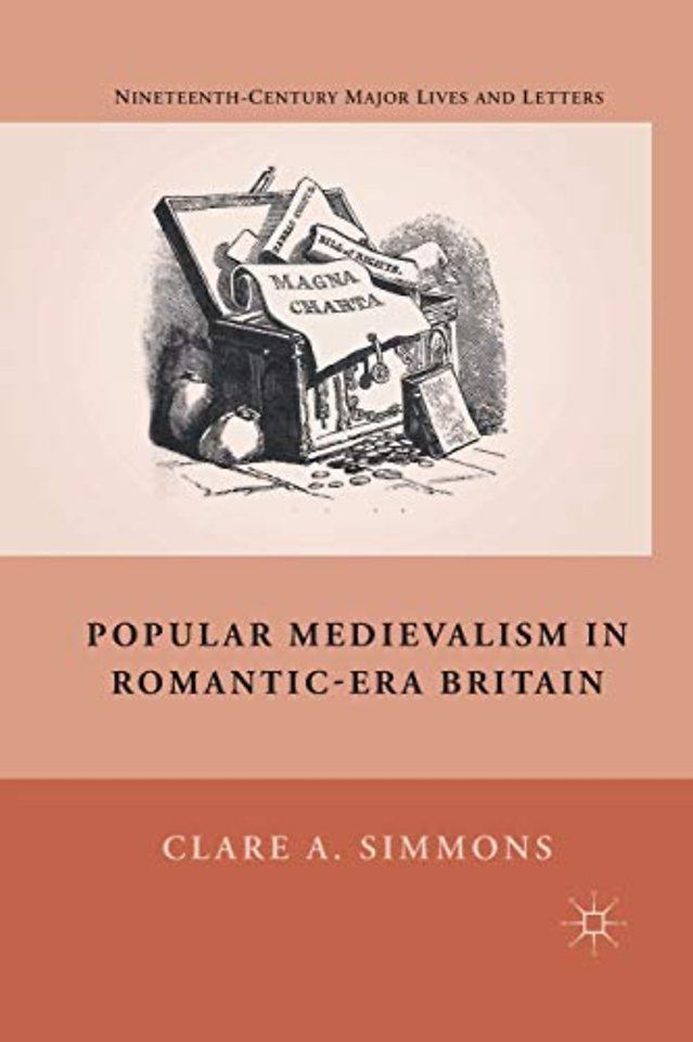 Popular Medievalism in Romantic-Era Britain