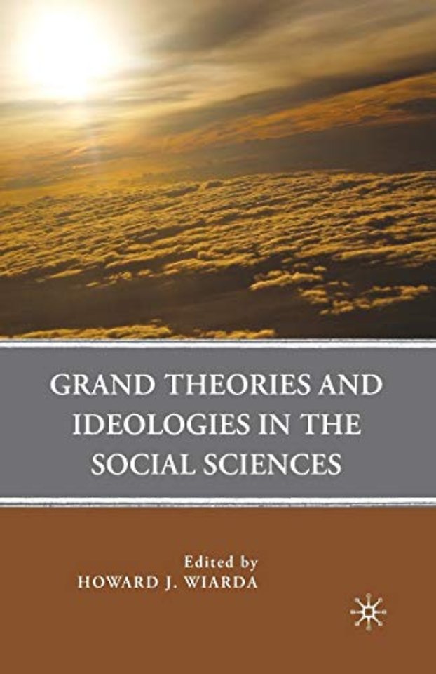 Grand Theories and Ideologies in the Social Sciences