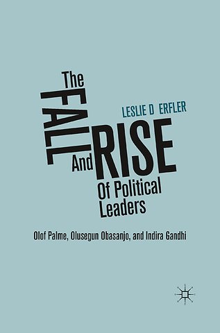 The Fall and Rise of Political Leaders