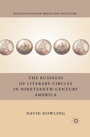 The Business of Literary Circles in Nineteenth-Century America