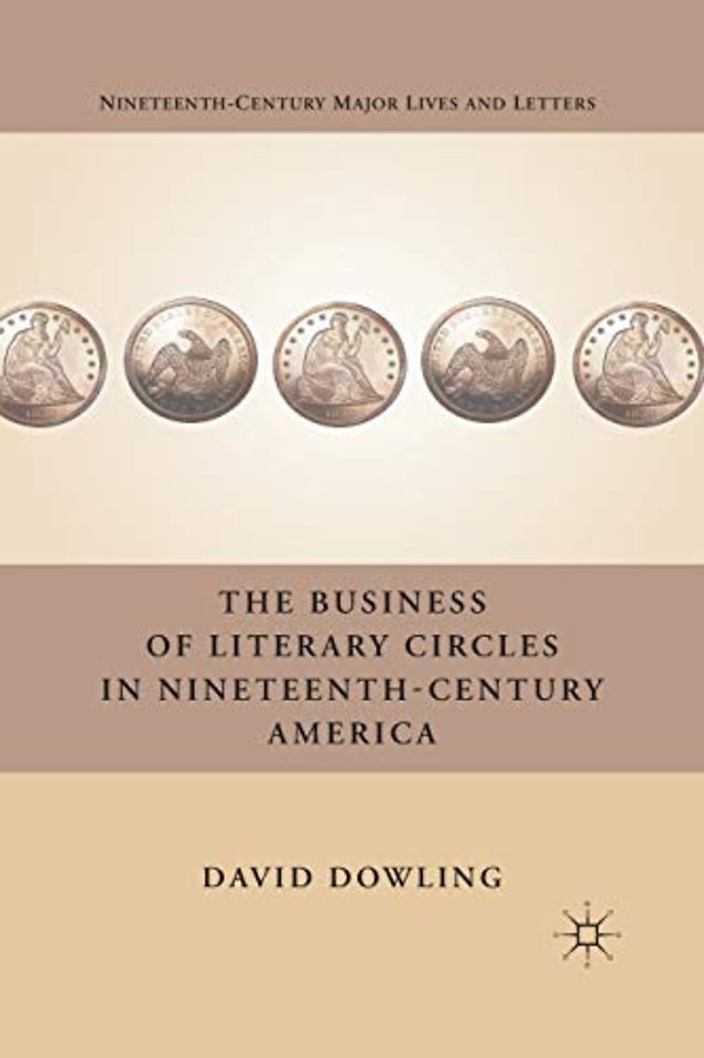 The Business of Literary Circles in Nineteenth-Century America