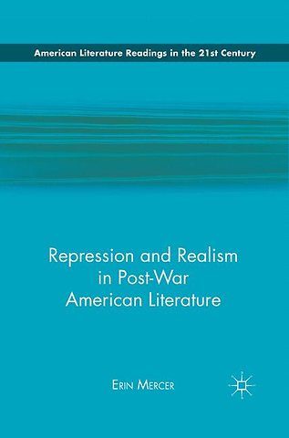 Repression and Realism in Post-War American Literature