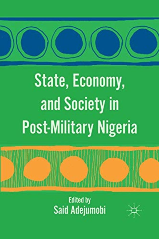 State, Economy, and Society in Post-Military Nigeria