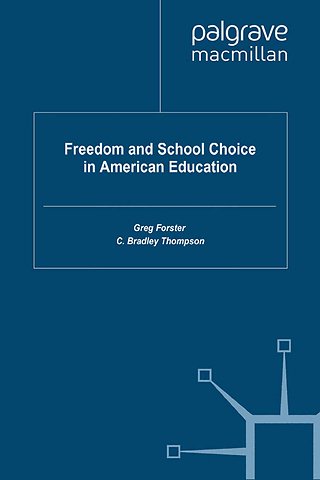 Freedom and School Choice in American Education