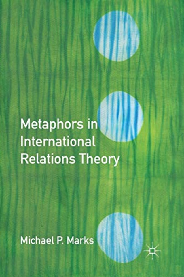 Metaphors in International Relations Theory