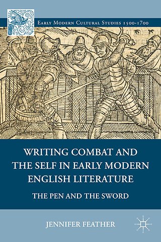 Writing Combat and the Self in Early Modern English Literature