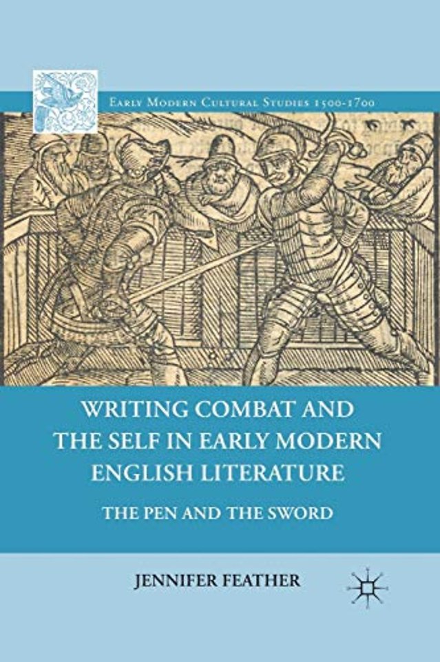 Writing Combat and the Self in Early Modern English Literature