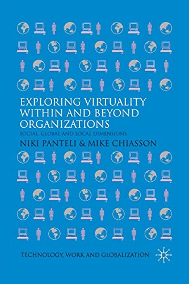 Exploring Virtuality Within and Beyond Organizations