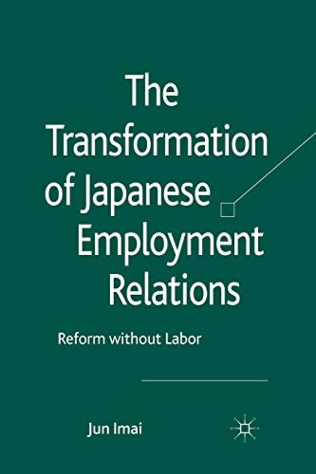 The Transformation of Japanese Employment Relations