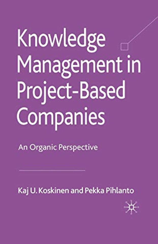 Knowledge Management in Project-Based Companies