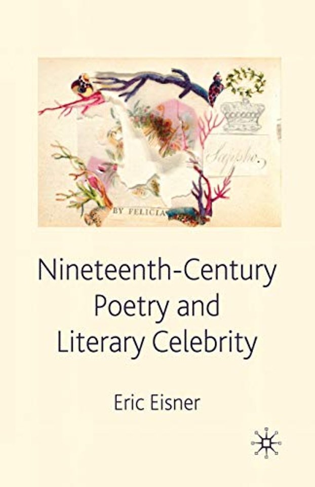 Nineteenth-Century Poetry and Literary Celebrity
