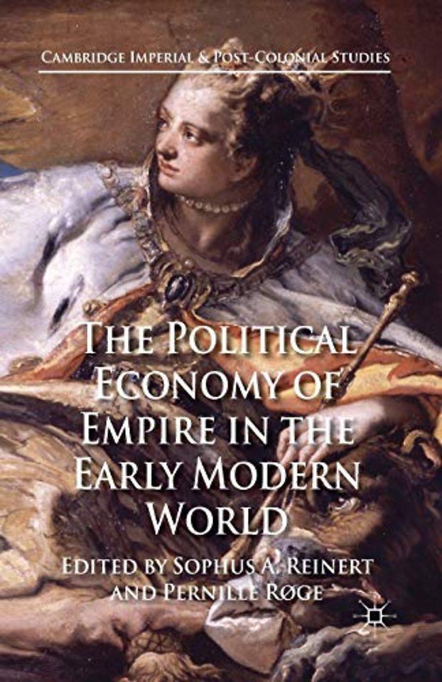The Political Economy of Empire in the Early Modern World