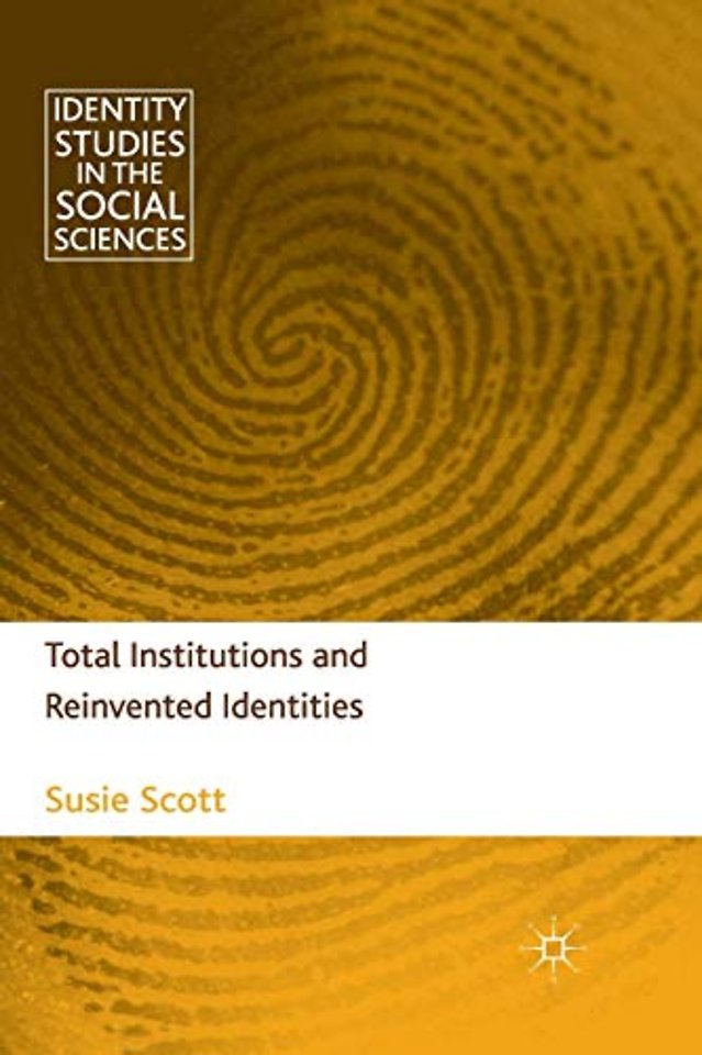 Total Institutions and Reinvented Identities