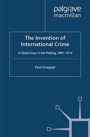 The Invention of International Crime