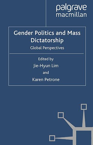 Gender Politics and Mass Dictatorship