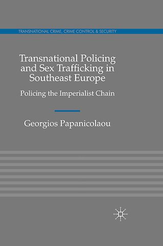Transnational Policing and Sex Trafficking in Southeast Europe