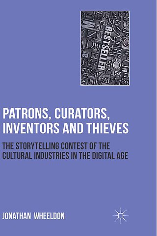 Patrons, Curators, Inventors and Thieves