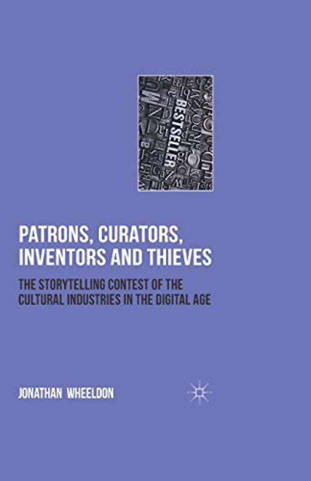Patrons, Curators, Inventors and Thieves
