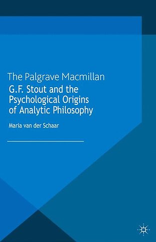 G.F. Stout and the Psychological Origins of Analytic Philosophy