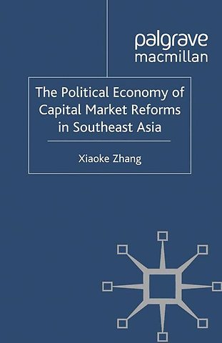 The Political Economy of Capital Market Reforms in Southeast Asia
