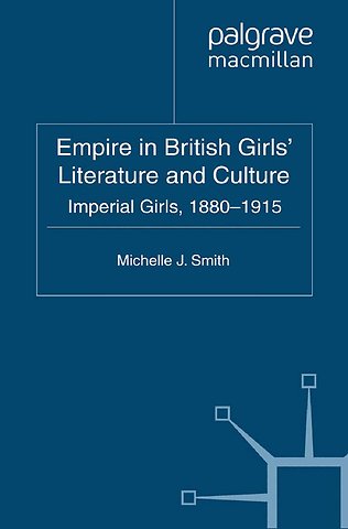 Empire in British Girls' Literature and Culture