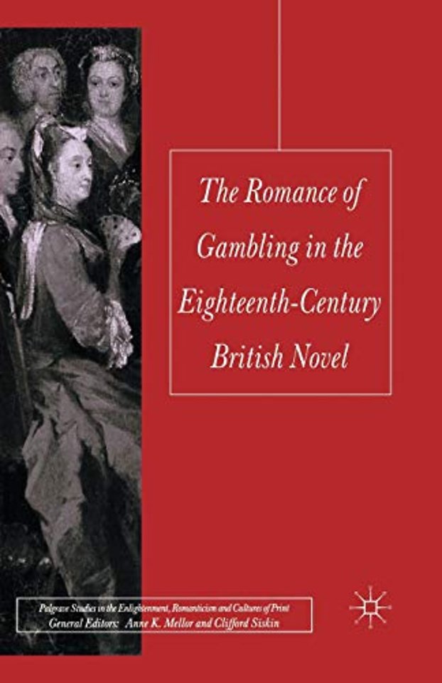 The Romance of Gambling in the Eighteenth-Century British Novel