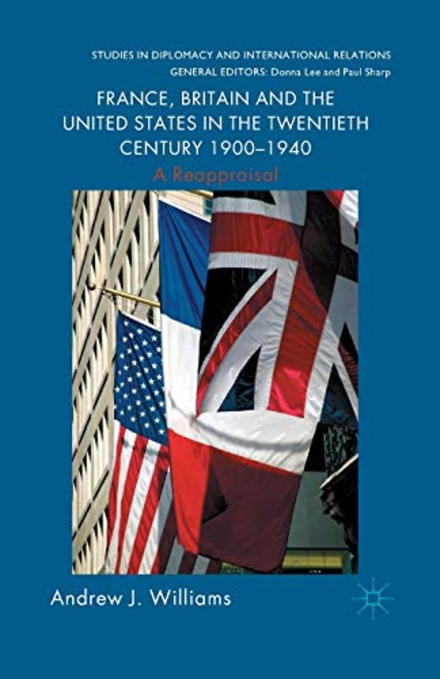 France, Britain and the United States in the Twentieth Century 1900 – 1940