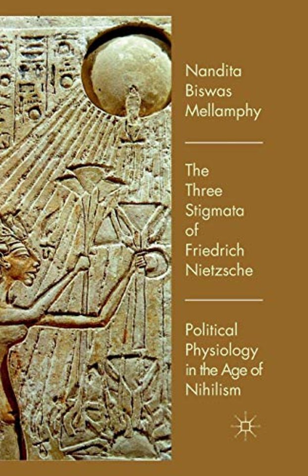 The Three Stigmata of Friedrich Nietzsche