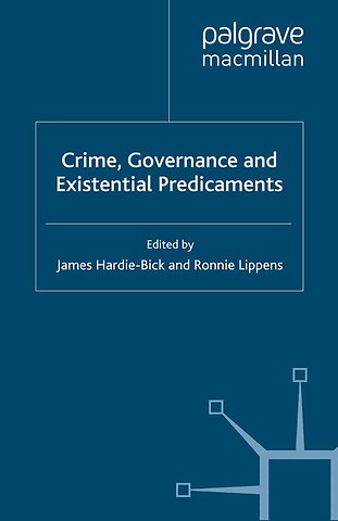 Crime, Governance and Existential Predicaments