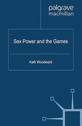 Sex, Power and the Games