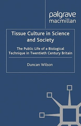 Tissue Culture in Science and Society