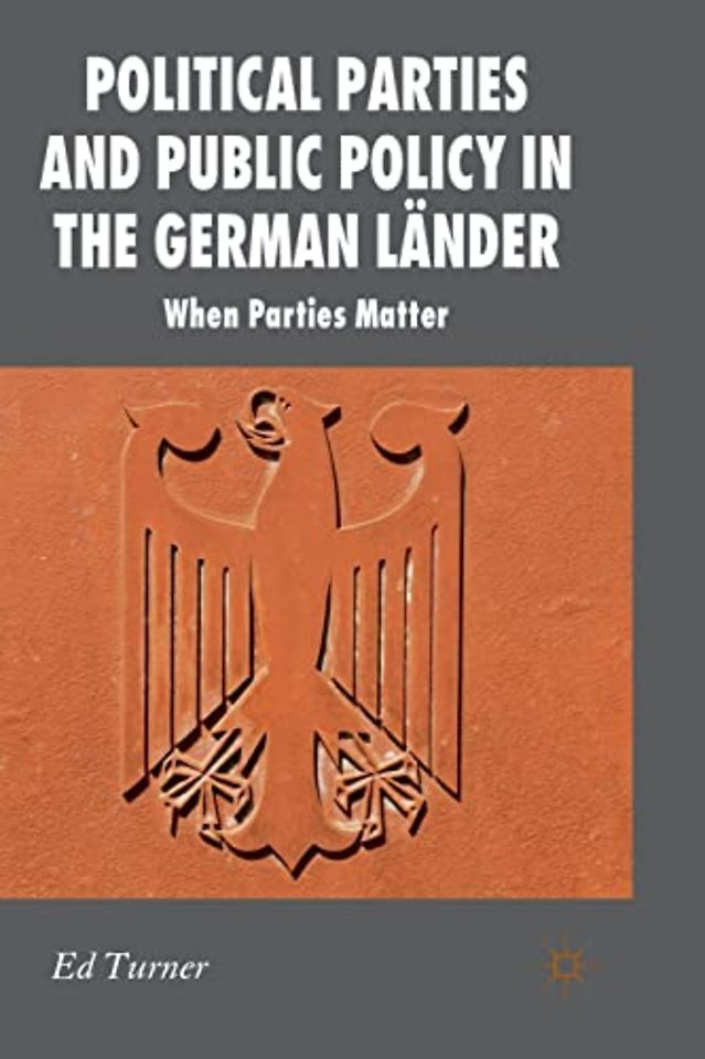 Political Parties and Public Policy in the German Länder