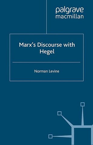 Marx's Discourse with Hegel