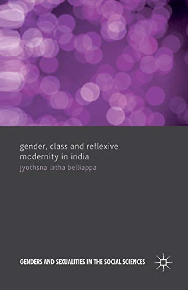 Gender, Class and Reflexive Modernity in India