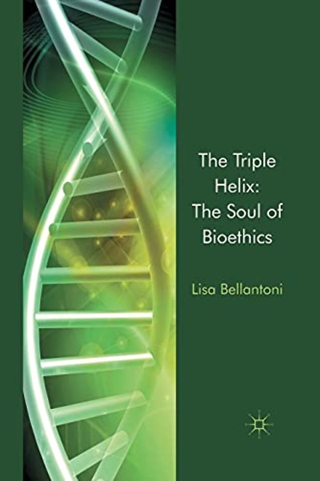 The Triple Helix: The Soul of Bioethics