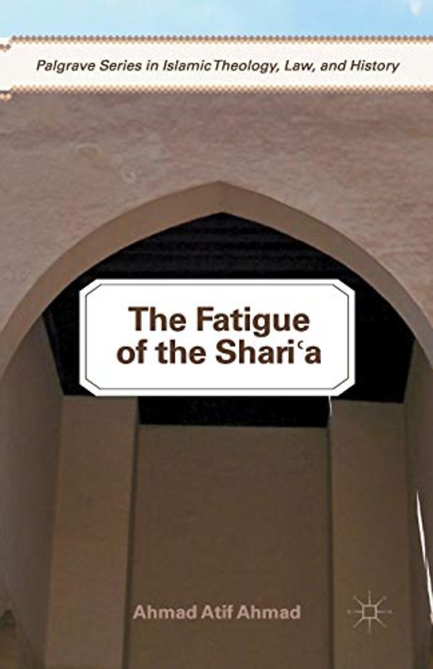 The Fatigue of the Shari‘a
