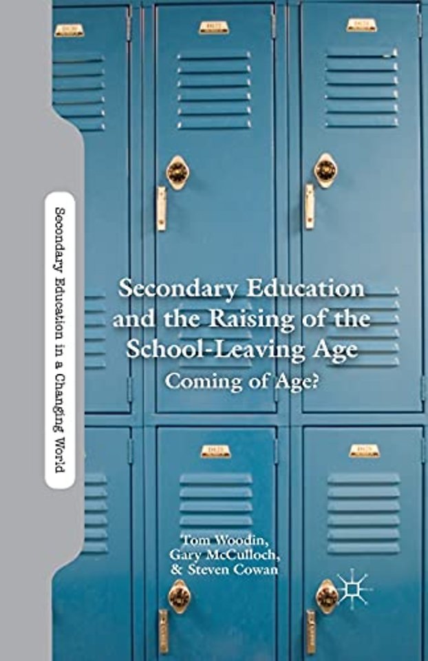 Secondary Education and the Raising of the School-Leaving Age